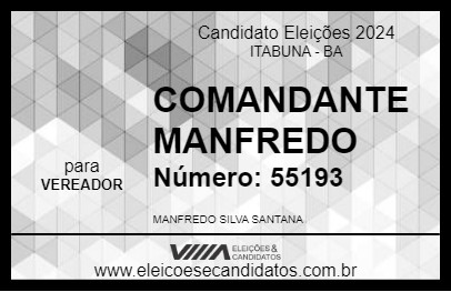 Candidato COMANDANTE MANFREDO 2024 - ITABUNA - Eleições