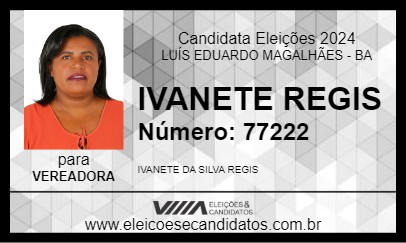 Candidato IVANETE REGIS 2024 - LUÍS EDUARDO MAGALHÃES - Eleições