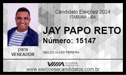 Candidato JAY PAPO RETO 2024 - ITABUNA - Eleições