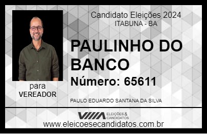 Candidato PAULINHO DO BANCO 2024 - ITABUNA - Eleições