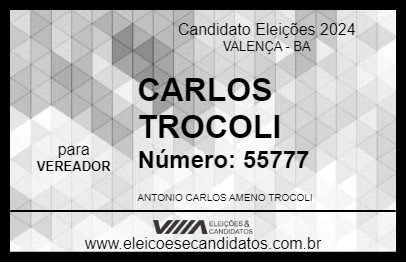 Candidato CARLOS TROCOLI 2024 - VALENÇA - Eleições