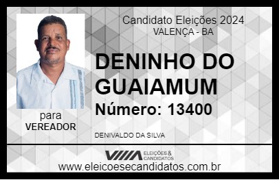 Candidato DENINHO DO GUAIAMUM 2024 - VALENÇA - Eleições