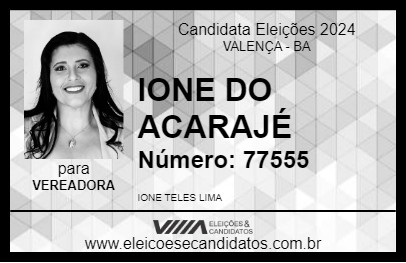 Candidato IONE DO ACARAJÉ 2024 - VALENÇA - Eleições