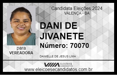 Candidato DANI DE JIVANETE 2024 - VALENÇA - Eleições