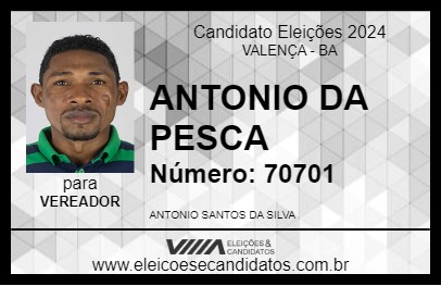 Candidato ANTONIO DA PESCA 2024 - VALENÇA - Eleições