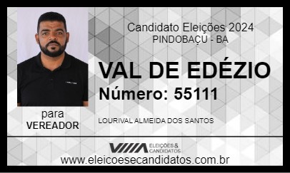 Candidato VAL DE EDÉZIO 2024 - PINDOBAÇU - Eleições