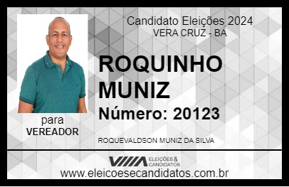 Candidato ROQUINHO  MUNIZ 2024 - VERA CRUZ - Eleições