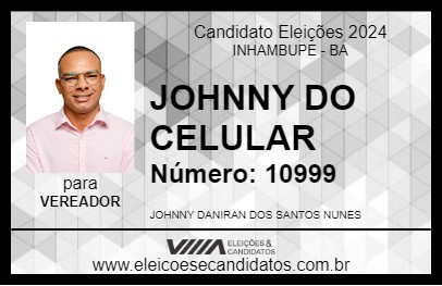 Candidato JOHNNY DO CELULAR 2024 - INHAMBUPE - Eleições