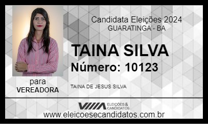 Candidato TAINA SILVA 2024 - GUARATINGA - Eleições