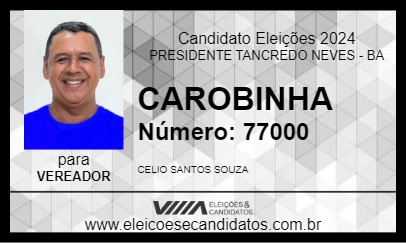 Candidato CAROBINHA 2024 - PRESIDENTE TANCREDO NEVES - Eleições