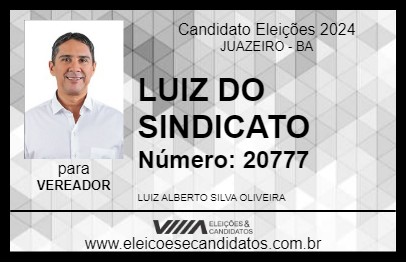 Candidato LUIZ DO SINDICATO 2024 - JUAZEIRO - Eleições