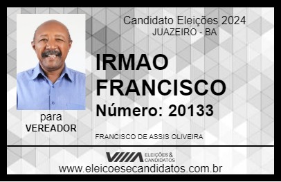 Candidato IRMAO FRANCISCO 2024 - JUAZEIRO - Eleições