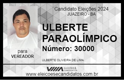 Candidato ULBERTE PARAOLÍMPICO 2024 - JUAZEIRO - Eleições