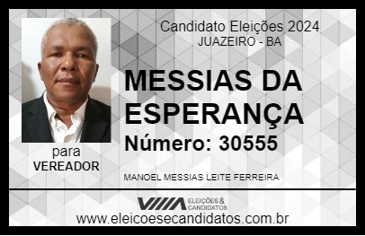 Candidato MESSIAS DA ESPERANÇA 2024 - JUAZEIRO - Eleições