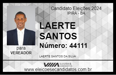 Candidato LAERTE SANTOS 2024 - IPIRÁ - Eleições