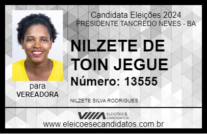 Candidato NILZETE DE TOIN JEGUE 2024 - PRESIDENTE TANCREDO NEVES - Eleições