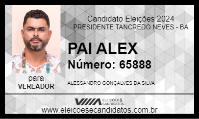 Candidato PAI ALEX 2024 - PRESIDENTE TANCREDO NEVES - Eleições