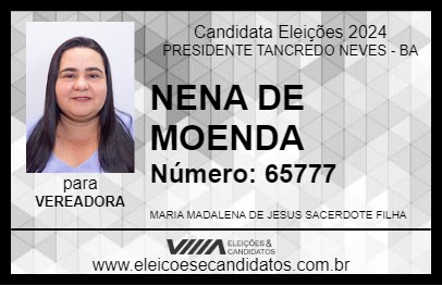 Candidato NENA DE MOENDA 2024 - PRESIDENTE TANCREDO NEVES - Eleições