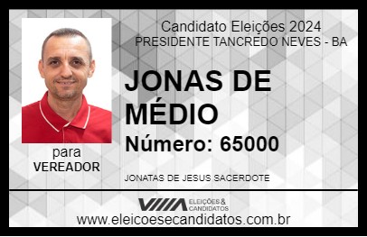 Candidato JONAS DE MÉDIO 2024 - PRESIDENTE TANCREDO NEVES - Eleições