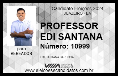 Candidato PROFESSOR EDI SANTANA 2024 - JUAZEIRO - Eleições