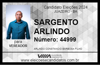 Candidato SARGENTO ARLINDO 2024 - JUAZEIRO - Eleições