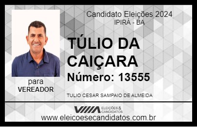 Candidato TÚLIO DA CAIÇARA 2024 - IPIRÁ - Eleições