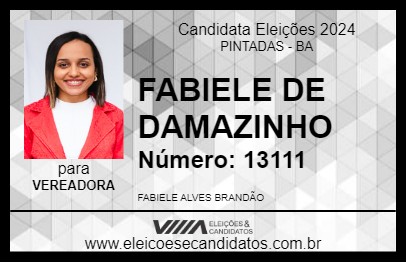 Candidato FABIELE DE DAMAZINHO 2024 - PINTADAS - Eleições