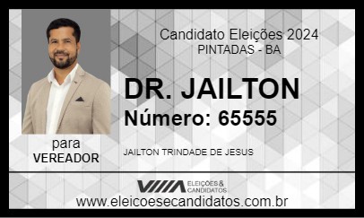 Candidato DR. JAILTON 2024 - PINTADAS - Eleições