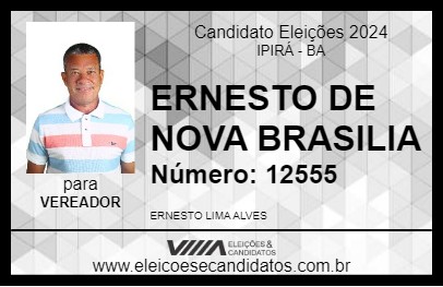 Candidato ERNESTO DE NOVA BRASILIA 2024 - IPIRÁ - Eleições