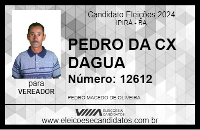 Candidato PEDRO DA CX DAGUA 2024 - IPIRÁ - Eleições