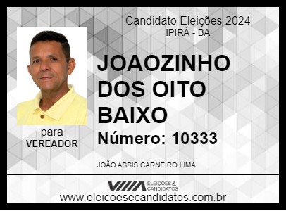 Candidato JOAOZINHO DOS OITO BAIXO 2024 - IPIRÁ - Eleições