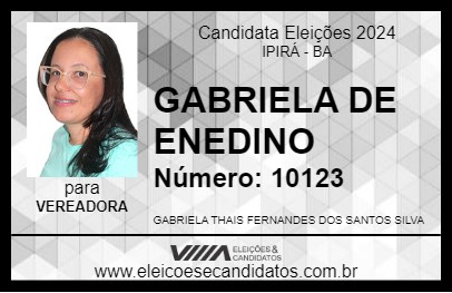 Candidato GABRIELA DE ENEDINO 2024 - IPIRÁ - Eleições