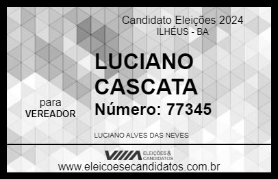 Candidato LUCIANO CASCATA 2024 - ILHÉUS - Eleições