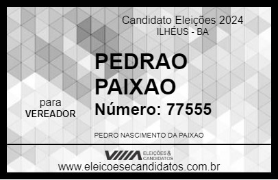 Candidato PEDRAO PAIXAO 2024 - ILHÉUS - Eleições