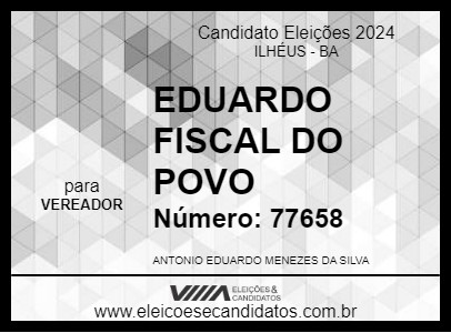 Candidato EDUARDO FISCAL DO POVO 2024 - ILHÉUS - Eleições