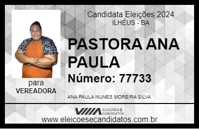 Candidato PASTORA ANA PAULA 2024 - ILHÉUS - Eleições