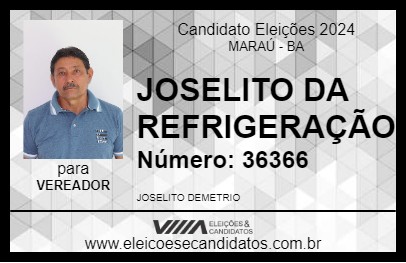 Candidato JOSELITO DA REFRIGERAÇÃO 2024 - MARAÚ - Eleições