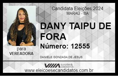 Candidato DANY TAIPU DE FORA 2024 - MARAÚ - Eleições