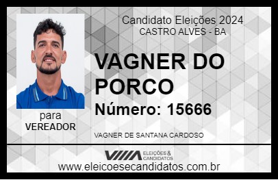 Candidato VAGNER DO PORCO 2024 - CASTRO ALVES - Eleições