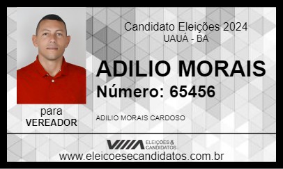 Candidato ADILIO MORAIS 2024 - UAUÁ - Eleições