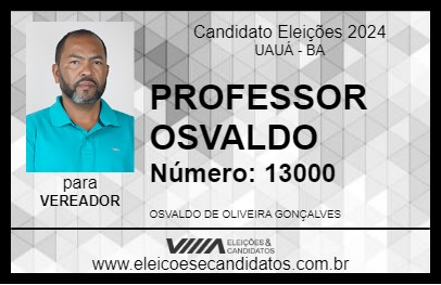 Candidato PROFESSOR OSVALDO 2024 - UAUÁ - Eleições