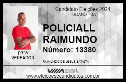 Candidato POLICIAL RAIMUNDO 2024 - TUCANO - Eleições