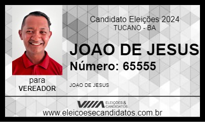 Candidato JOAO DE JESUS 2024 - TUCANO - Eleições