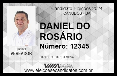 Candidato DANIEL DO ROSÁRIO 2024 - CANUDOS - Eleições