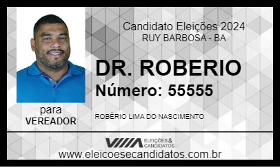 Candidato DR. ROBERIO 2024 - RUY BARBOSA - Eleições