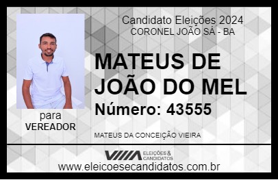 Candidato MATEUS DE JOÃO DO MEL 2024 - CORONEL JOÃO SÁ - Eleições