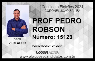 Candidato PROF PEDRO ROBSON 2024 - CORONEL JOÃO SÁ - Eleições