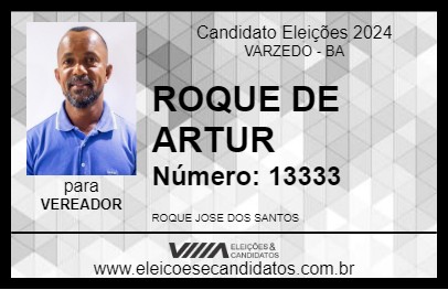 Candidato ROQUE DE ARTUR 2024 - VARZEDO - Eleições