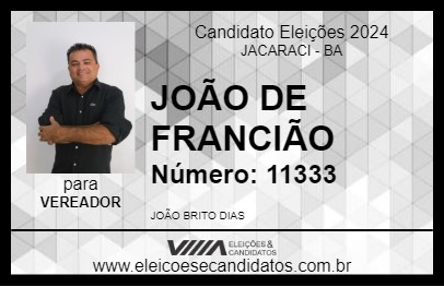 Candidato JOÃO DE FRANCIÃO 2024 - JACARACI - Eleições