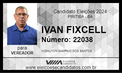 Candidato IVAN FIXCELL 2024 - PIRITIBA - Eleições